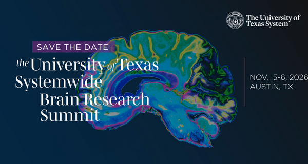 The University of Texas Systemwide Brain Research Summit 2026